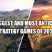 THE BIGGEST AND MOST ANTICIPATED STRATEGY GAMES OF 2022