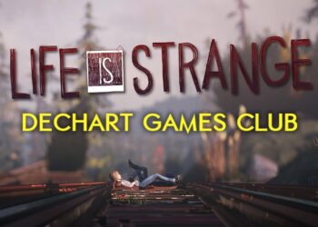 Dechart Games Club: Life Is Strange