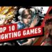 Top 10 Fighting Games