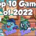 Top 10 Games of 2022: Mike, Zee, Tom, and the People!