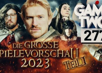 Spielevorschau 2023 [Teil 1]: Diese Games erwarten uns! | GAME TWO #277