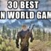 30 Amazing Open World Games You Need To Play AT LEAST ONCE [2022 Edition]