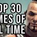 TOP 30 Games of All Time (2023 Edition)