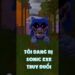 TÔI BỊ SONIC EXE TRUY ĐUỔI #miniworldvn #miniworld #sonicexe #miniworldvatoi #video games